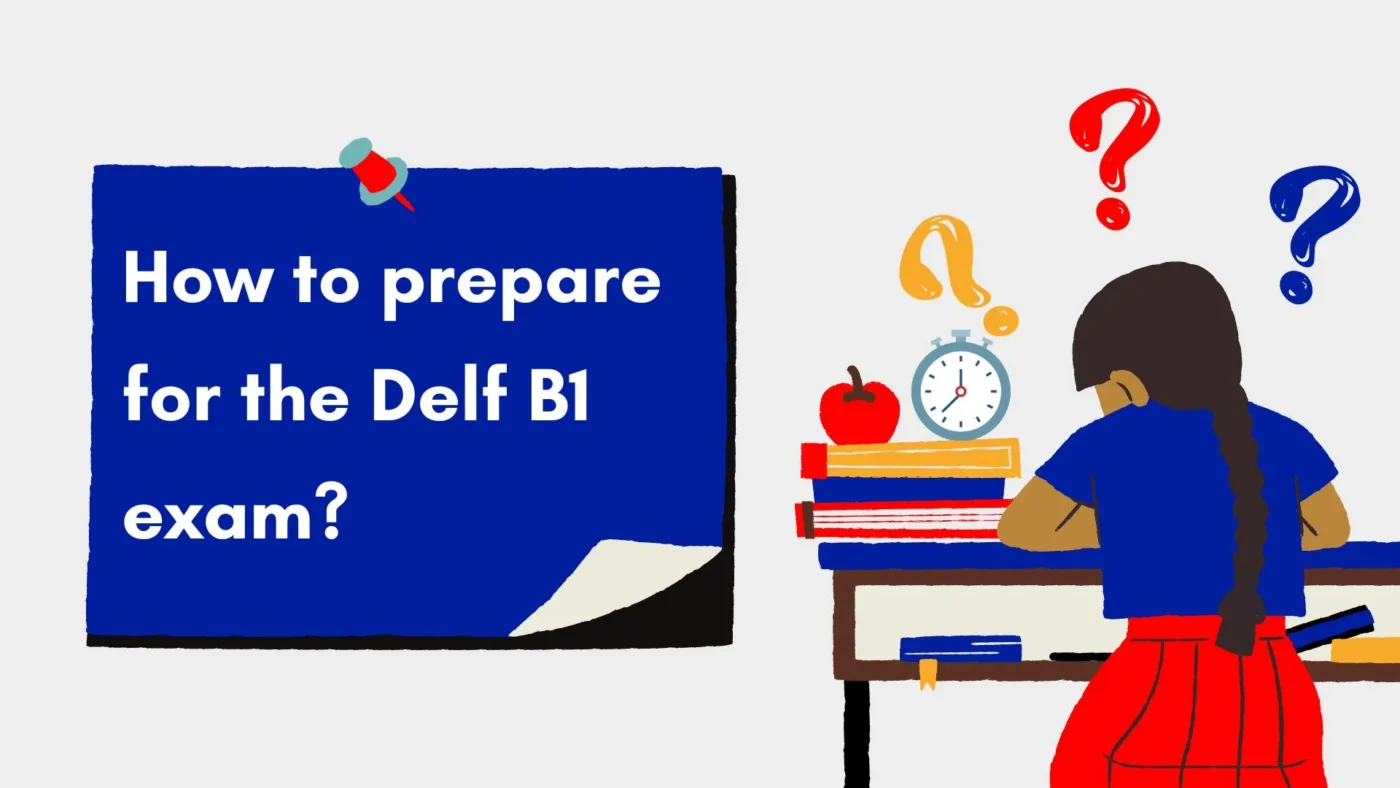 how to prepare for the DELF b1 exam