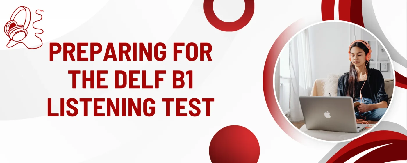 Preparing for the DELF B1 Listening Test