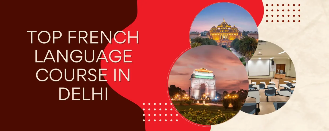 Top 10 French Language Course in Delhi