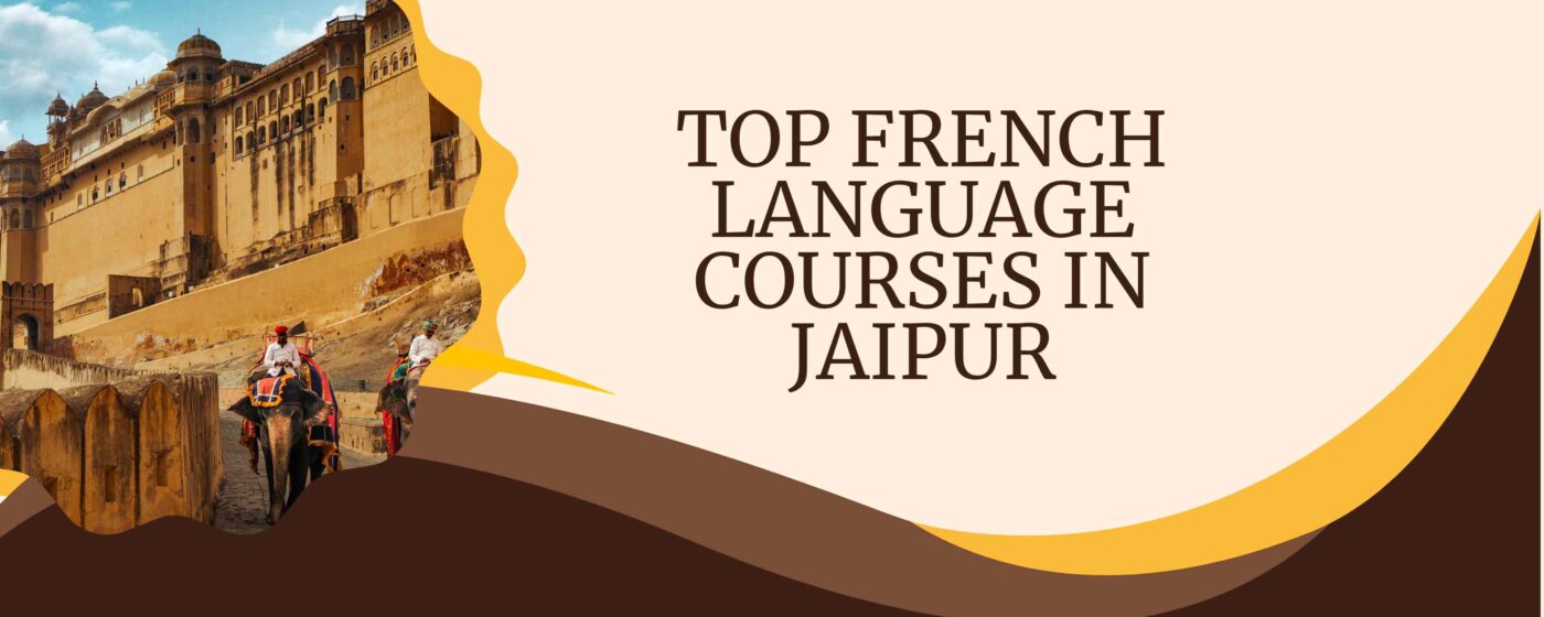 Top 8 French Language Courses in Jaipur