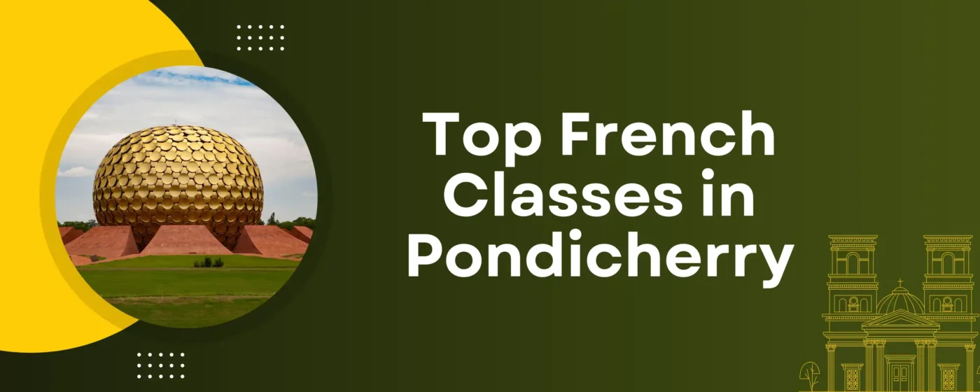 Top French Classes in Pondicherry