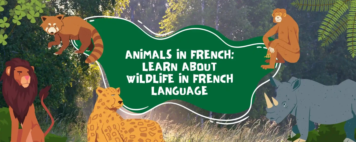 Animals in French: Learn About Wildlife in French Language