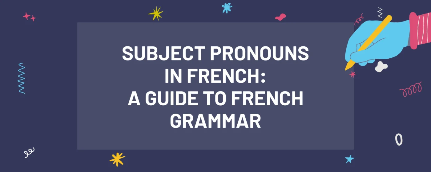 Subject Pronouns in French