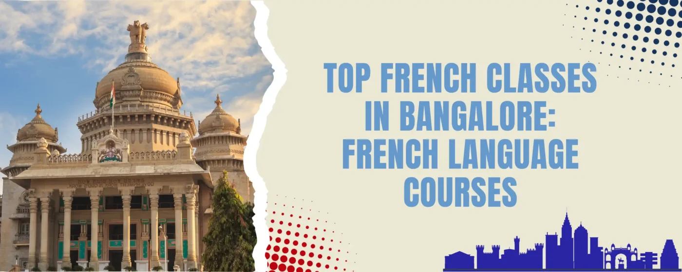 Top French Classes in Bangalore French Language Courses