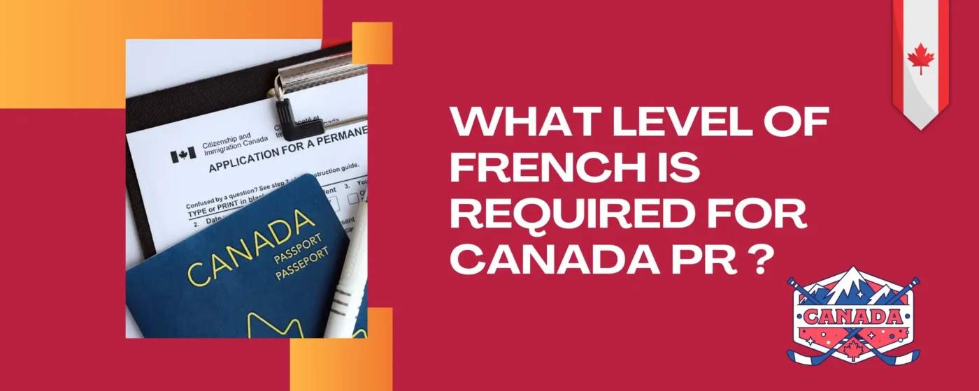What Level of French is Required for Canada PR