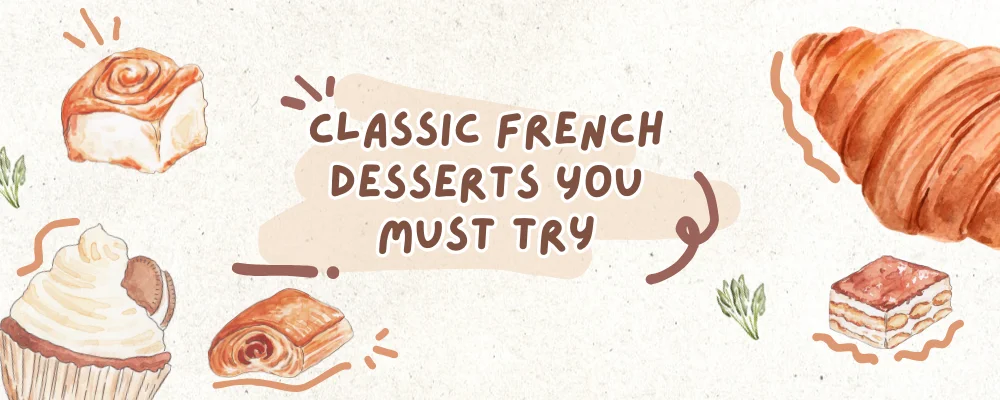 20 Classic French Desserts You Must Try