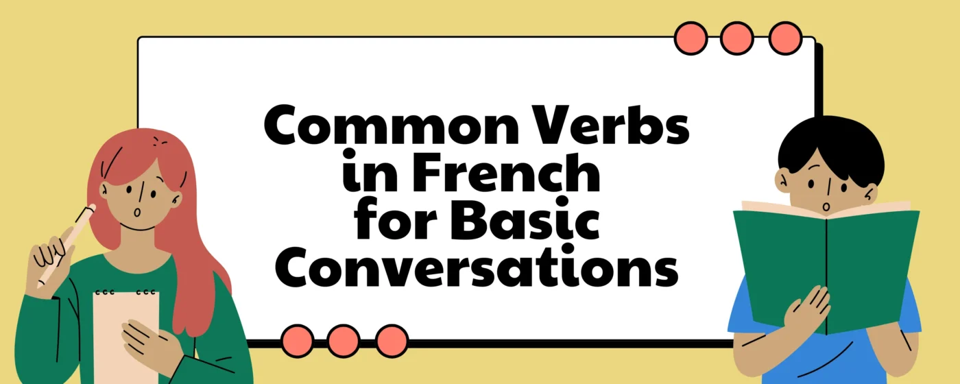 20+ Common Verbs in French for Basic Conversations