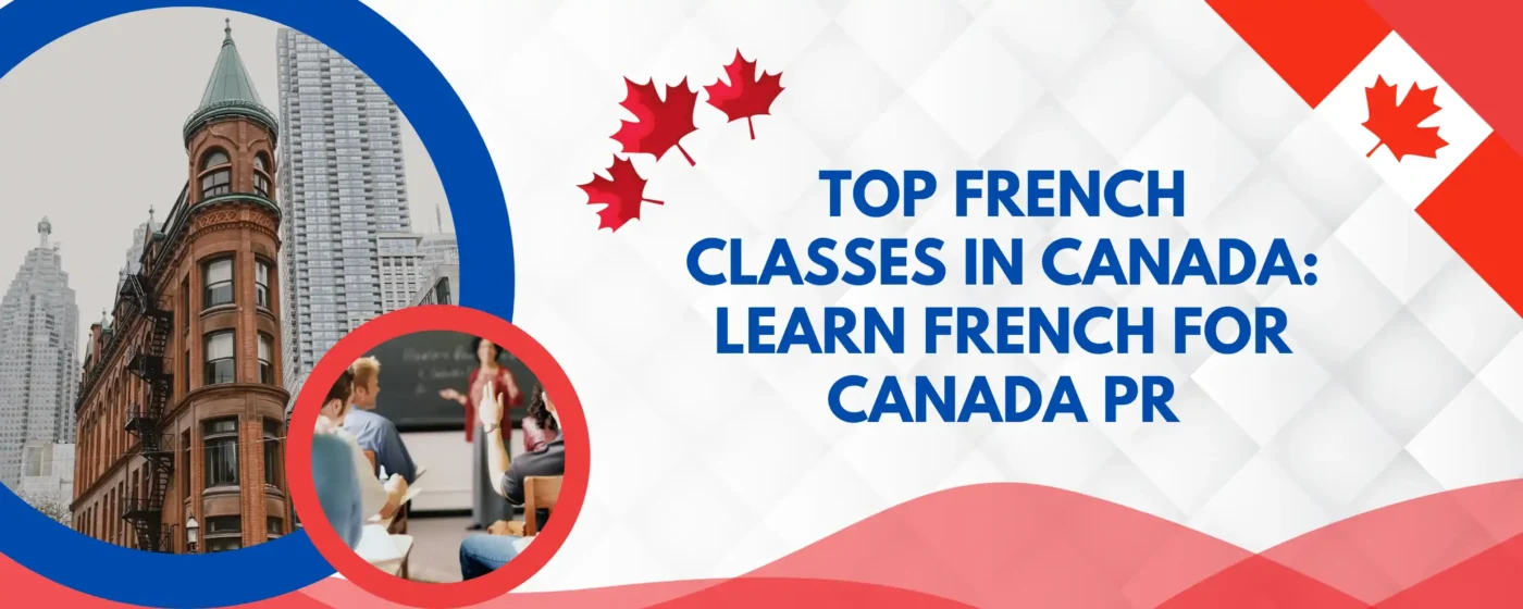 Top 10 French Classes in Canada Learn French For Canada PR