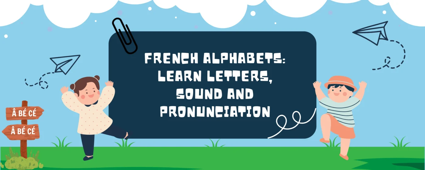 French Alphabets Learn Letters, Sound and Pronunciation