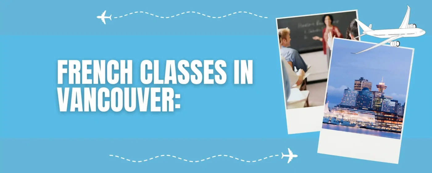 French Classes in Vancouver