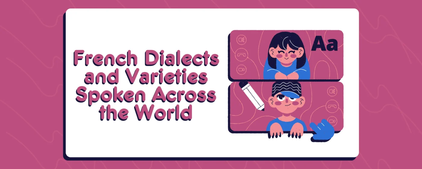 French Dialects and Varieties Spoken Across the World