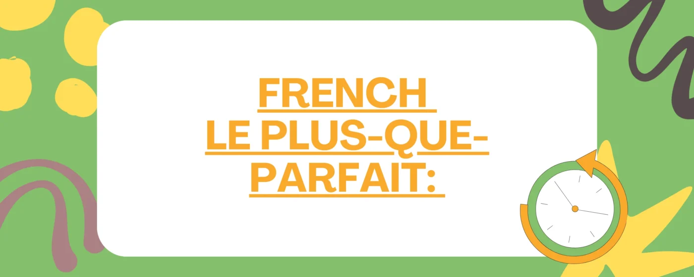 French Le Plus-que-parfait