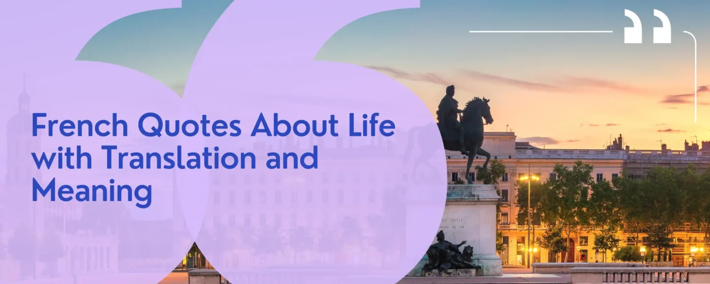 French Quotes About Life with Translation and Meaning
