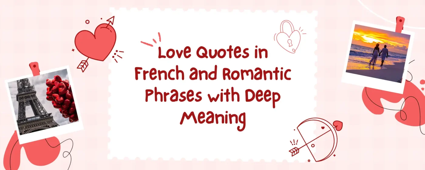 Love Quotes in French and Romantic Phrases with Deep Meaning
