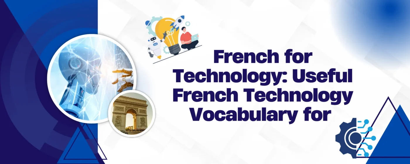 French for Technology Useful French Technology Vocabulary for