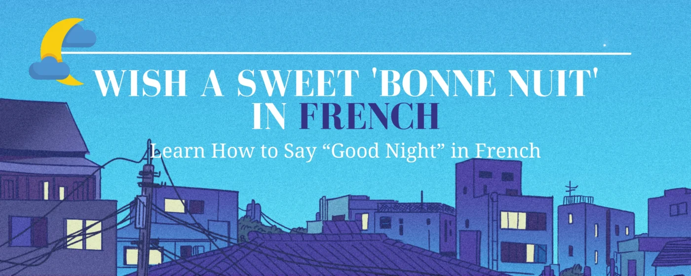 How to Say “Good Night” in French