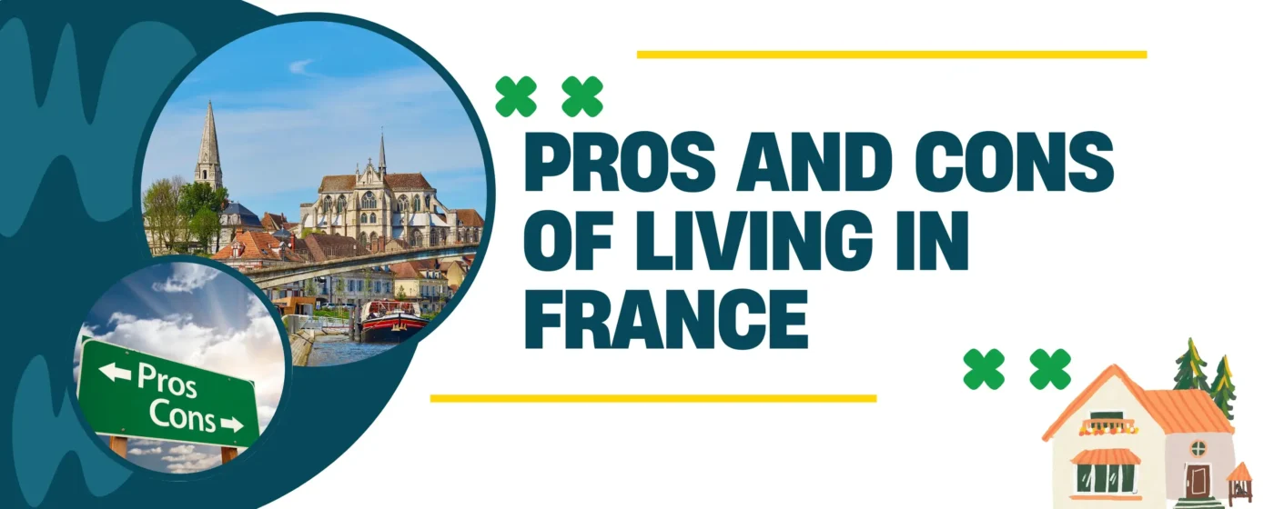 Pros and Cons of Living in France