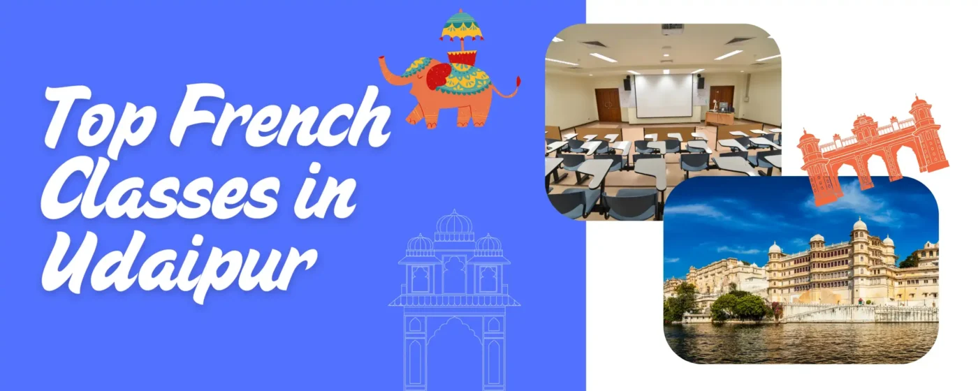 Top French Classes in Udaipur