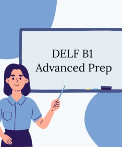 DELF B1 Advanced Prep