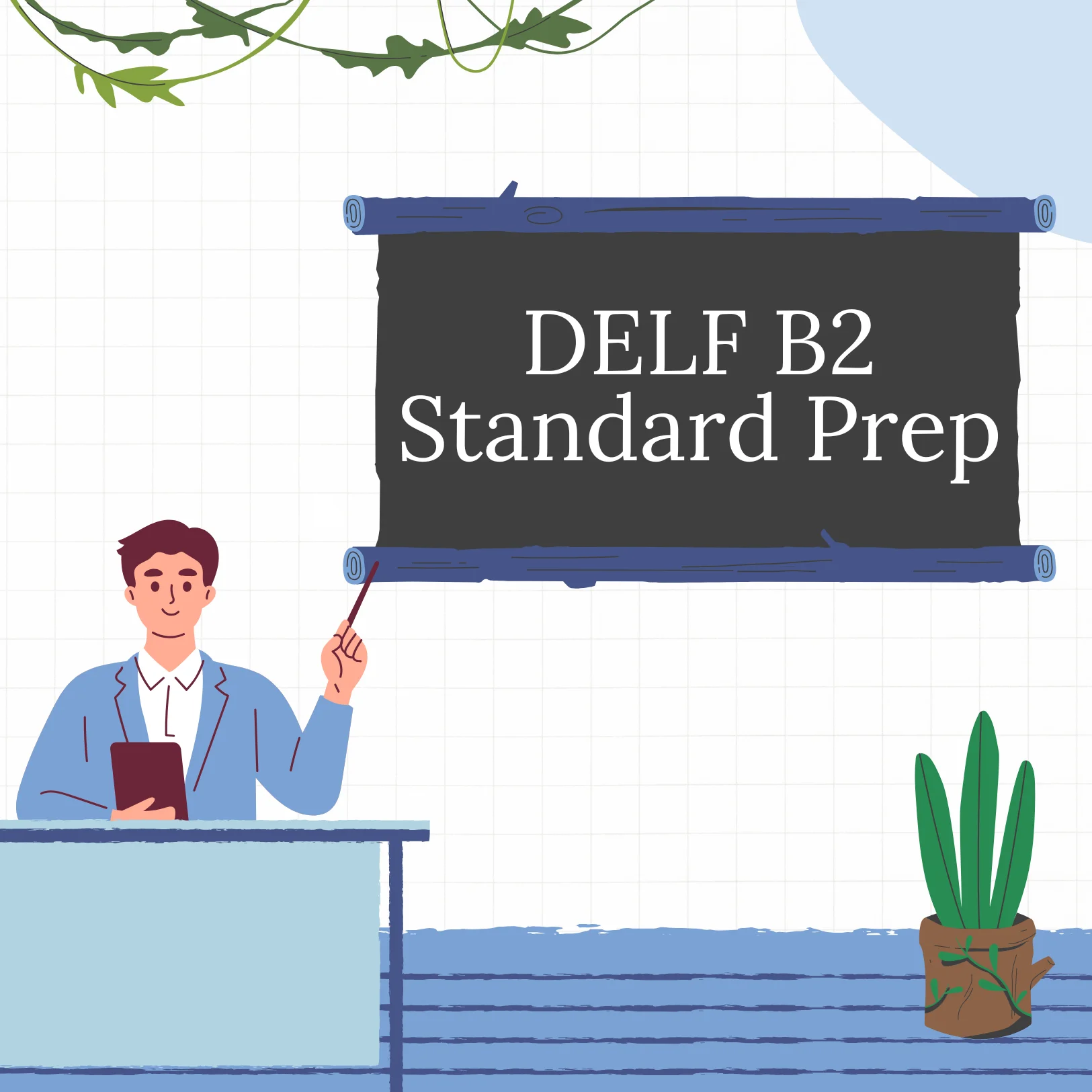 DELF B2 Standard Prep – 4 weeks