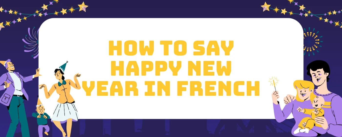 How to Say Happy New Year in French