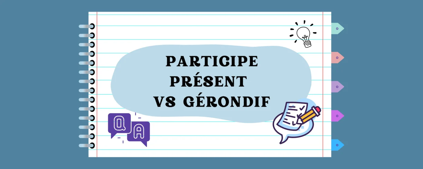 Participe présent vs gérondif