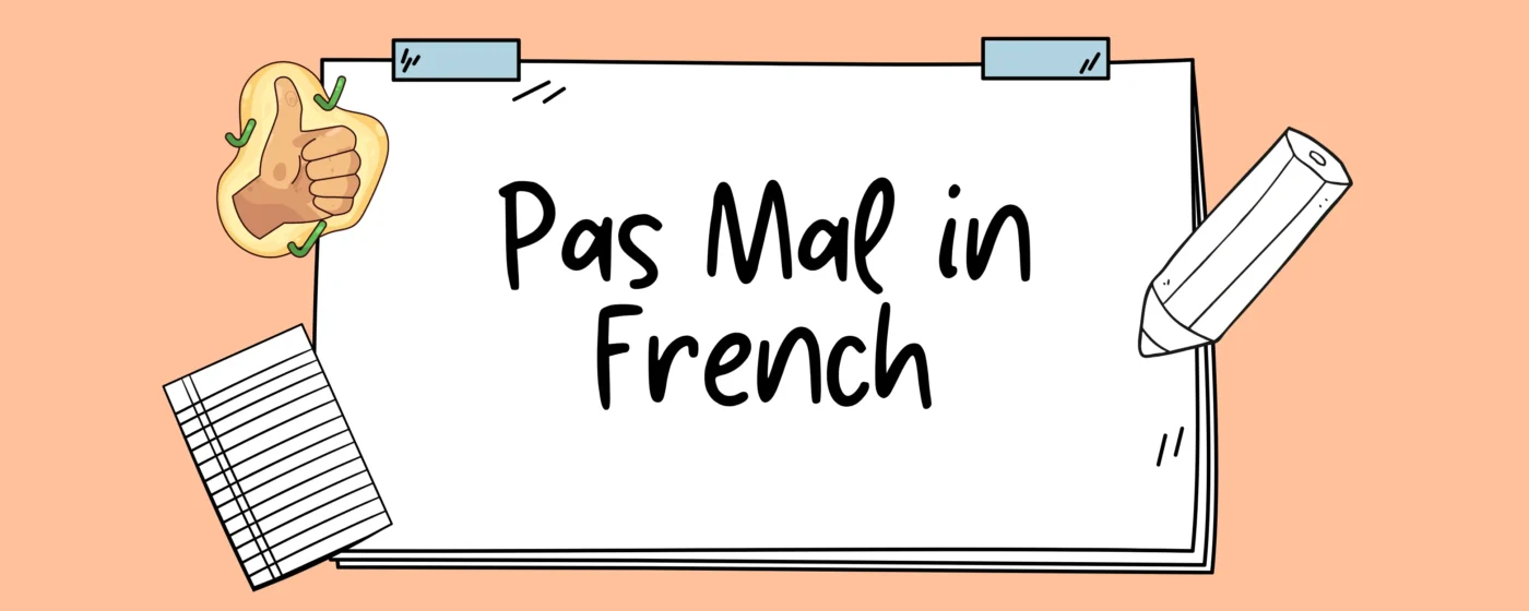 Pas Mal in French