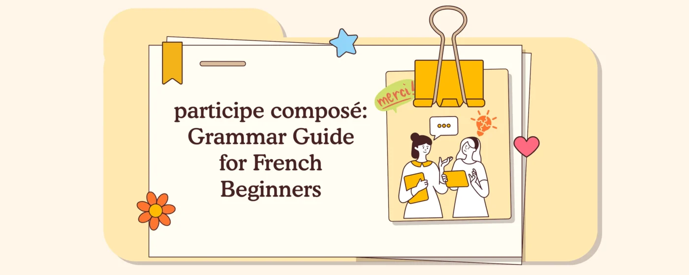 participe composé Grammar Guide for French Beginners