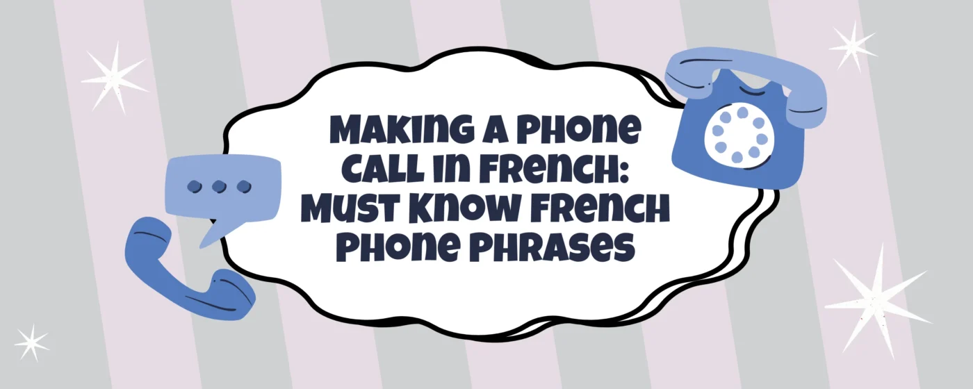 Making a Phone Call in French Must Know French Phone Phrases