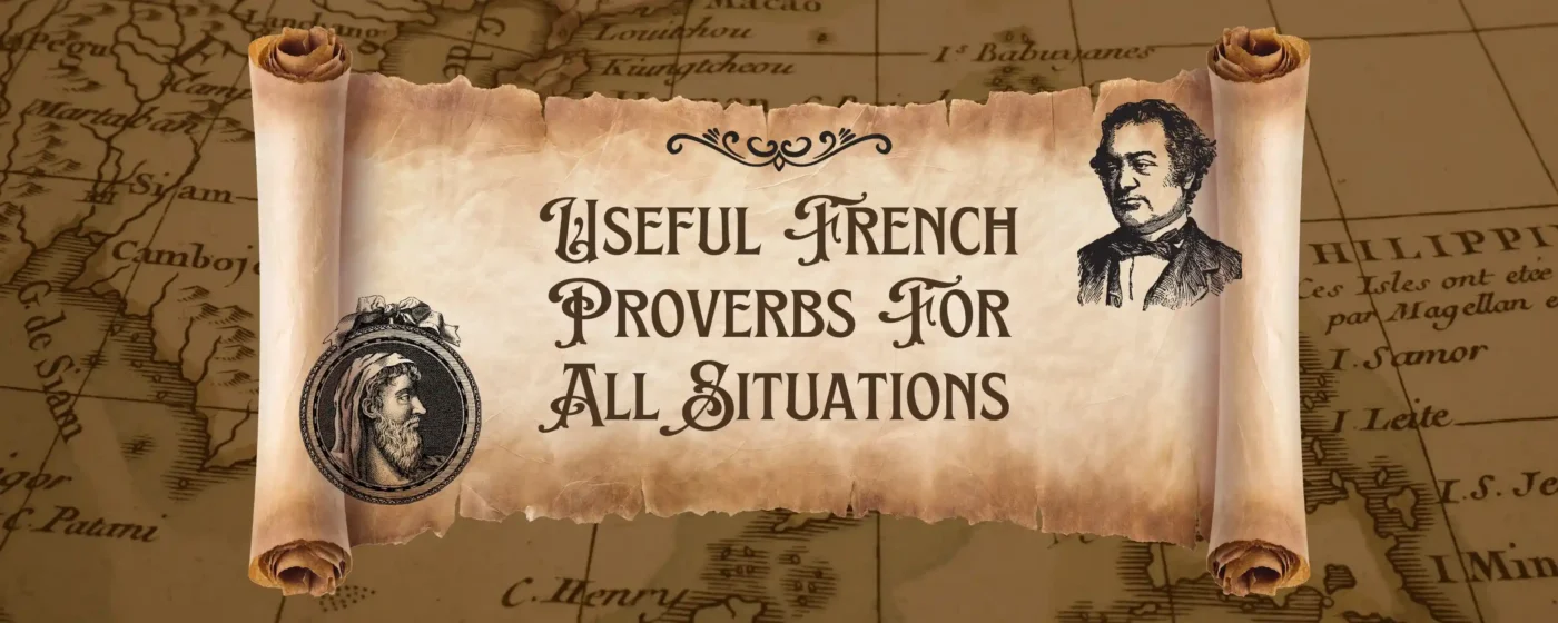 Useful French Proverbs For All Situations